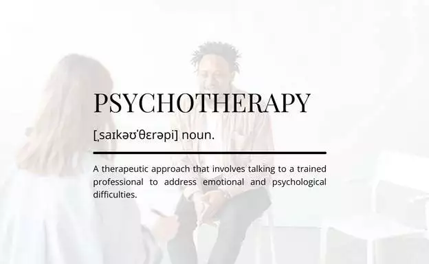 Definition of Psychotherapy, a therapeutic approach to solving emotional and psychological difficulties